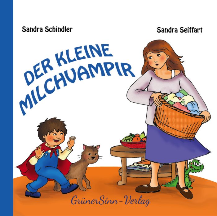 Der kleine Milchvampir - Eine Geschichte über das Abstillen
